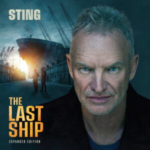 Ususret koncertima u Hrvatskoj, Sting donosi prošireno izdanje albuma „The Last Ship”