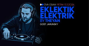 Eklektik Elektrik novi je DJ program u Dva Osam